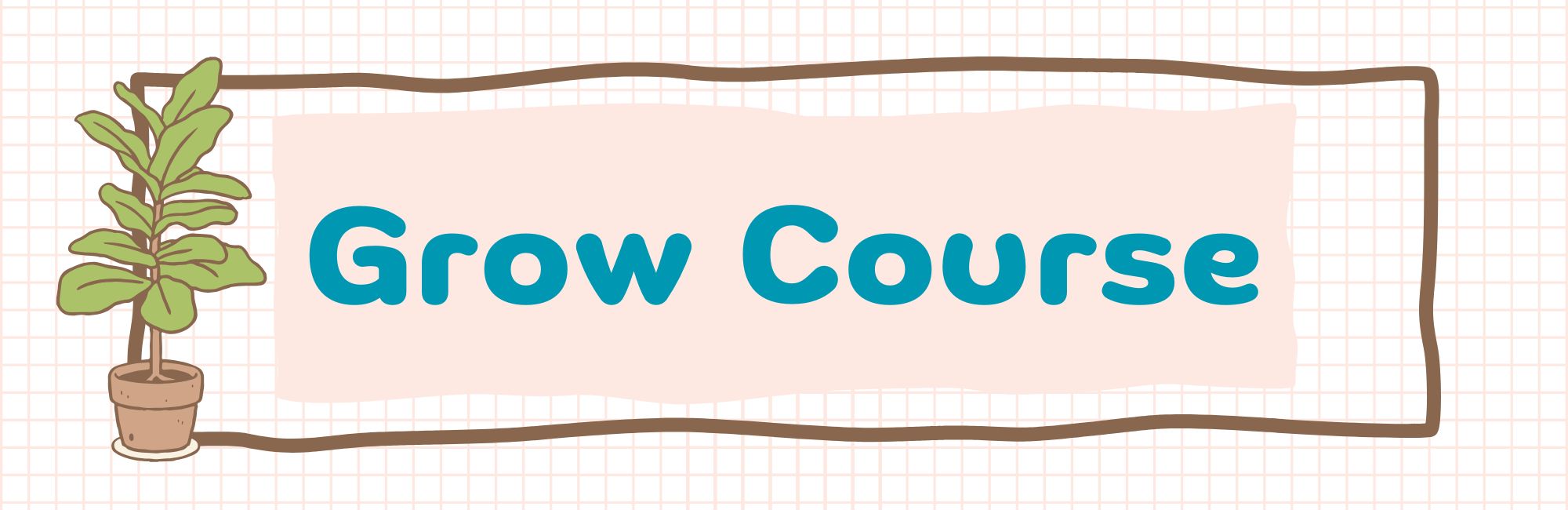 Grow course banner